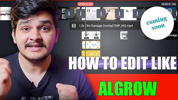 How To Edit Like @Algrow In Kinemaster|Algrow Video Editing