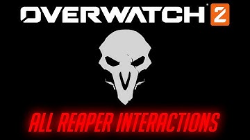 Overwatch 2 - All Reaper Interactions + Unique Kill Quotes