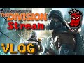 VLOG: The Division Stream + Destiny Event, geplante  Projekte | The Division Gameplay German Deutsch