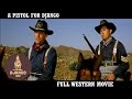 A pistol for django  western   full movie in english