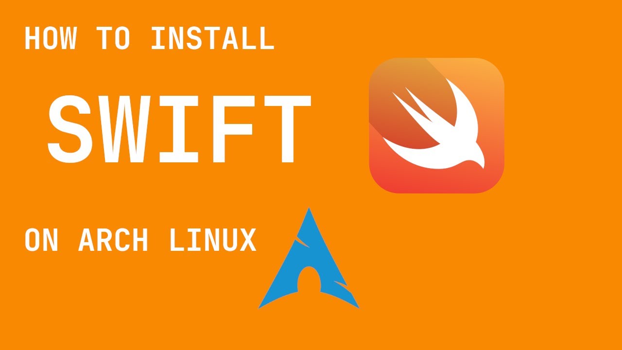 How to Install Swift on Arch Linux - YouTube