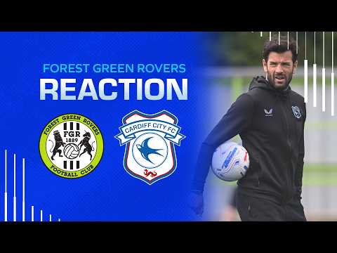 REACTION | FOREST GREEN ROVERS vs CARDIFF CITY — football video