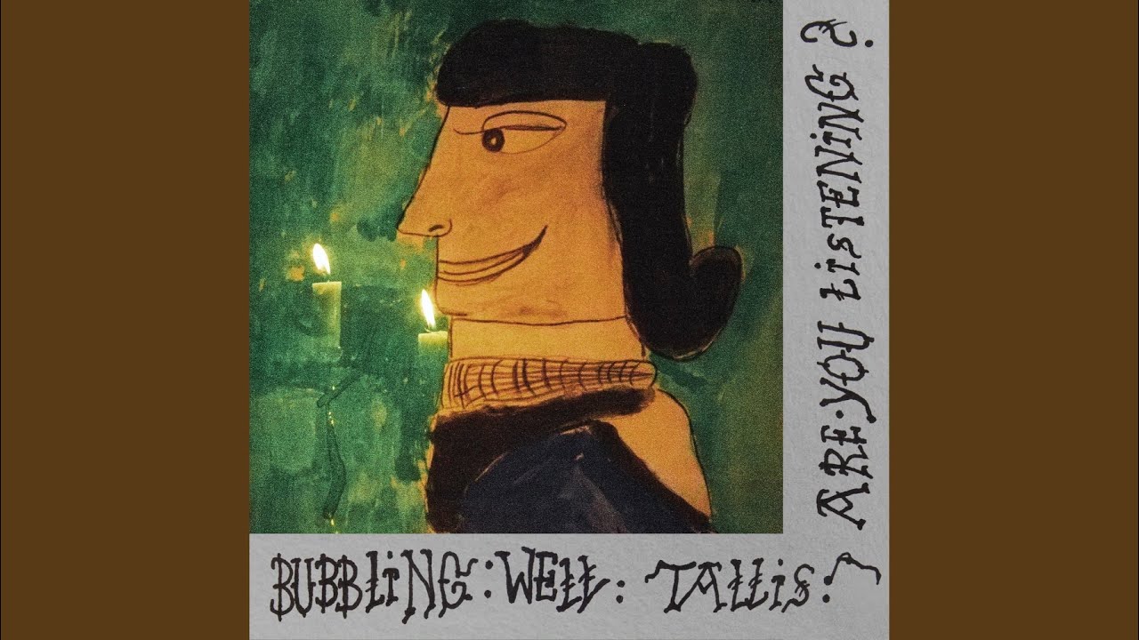 Regardez Tallis, Are You Listening? sur YouTube Regardez Tallis, Are You Listening? sur YouTube