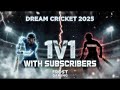 🔴 LIVE: Dream Cricket 25 | PLAYING WITH SUBSCRIBERS🔥 | Dream Cricket 25 #live #gaming #shorts