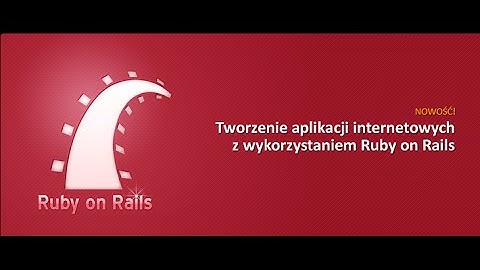 Tworzenie aplikacji internetowych w Ruby on Rails / Moduł 1. Wprowadzenie do języka Ruby / Cz. 4