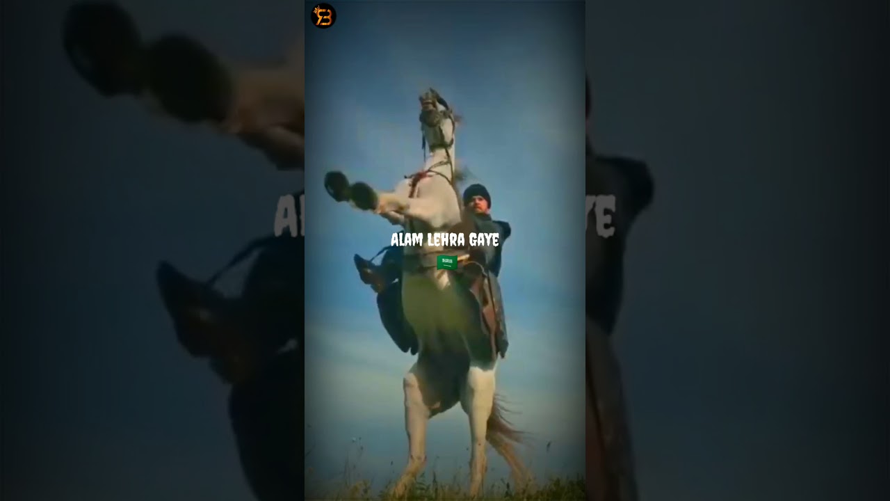 Ertugrul Ghazi Alam Lehra Gaye Is Mulk Moazzam Ke Musalmano Ki Duniya   What's app status fullscreen