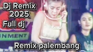 Dj remix 2025 Full dj Remix palembang Gacorrr teriis Bosku (@DamanPutra-chenel