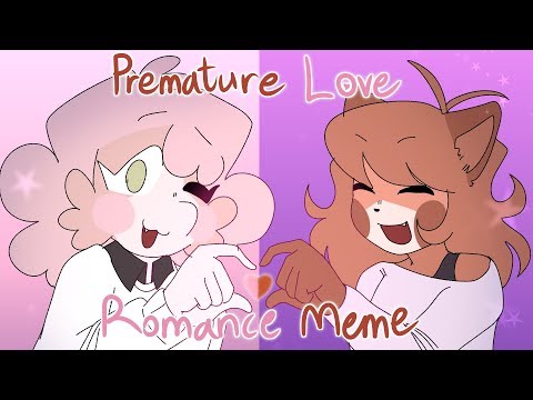 premature-love-romance-|-animation-meme