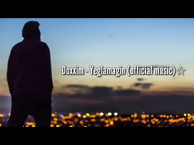 Doxxim - Yeglamagin (official music)