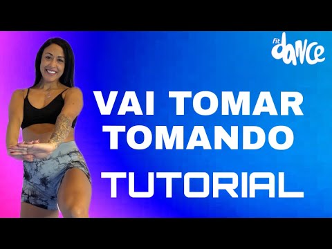 📣TUTORIAL‼️VAI TOMAR TOMANDO - Megatron | FitDance (Choreography)