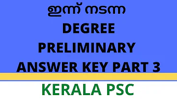 Kerala PSC Degree Preliminary Answer Key Part 3 | First Phase Degree Prelims Answer Key 2022