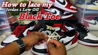 How To Lace My Jordan 1 Low Black Toe (Tutorial) “Every Lace”