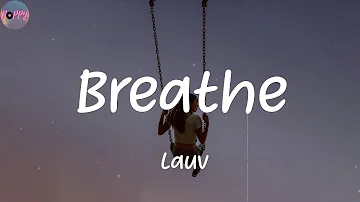 Breathe - Lauv (Lyrics)