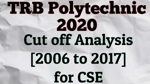 TRB Polytechnic cut off marks/trb cse cut off mark/trb csecut off 2017/trb cse preparation/trb 2020