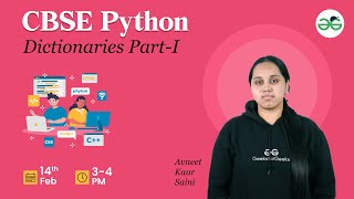 CBSE Python : Dictionaries Part-I | Avneet Kaur | GeeksforGeeks School