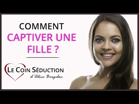 Vidéo: Comment Intéresser Une Fille