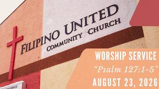 Fil-UCC Worship Service | Psalm 127:1-5 - August 23, 2026