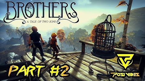 BROTHERS : A Tale of two sons (Part 2) IOS Gameplay (posivibes)