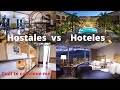 Cual es Mejor? Hostales vs Hoteles