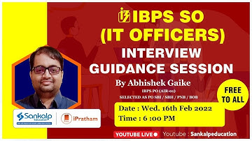 IBPS SO ( IT OFFICER ) INTERVIEW GUIDANCE SESSION BY ABHISHEK GAIKE