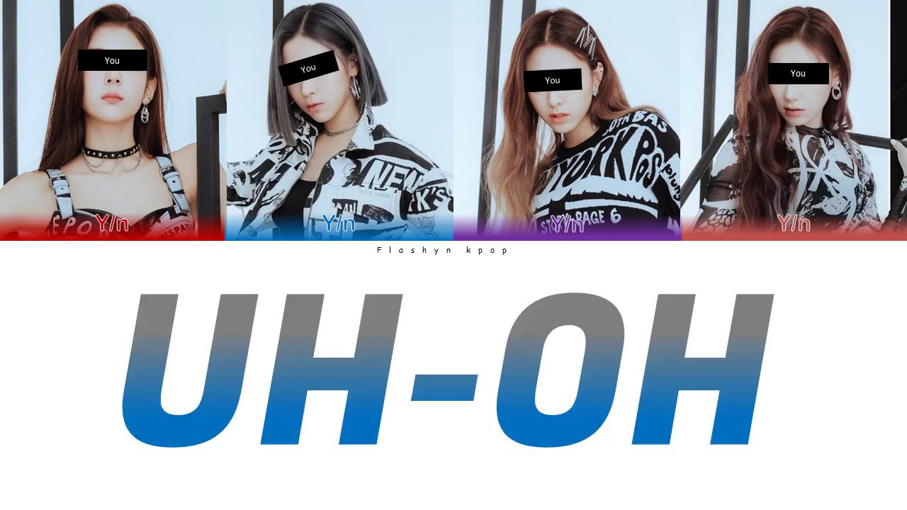 Your Girl Group (4 Members) - Uh-Oh (Original (G)-IDLE) | Color Coded [Han/Rom/Eng]