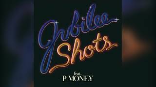 Jubilee - Shots (feat. P Money) [Audio]