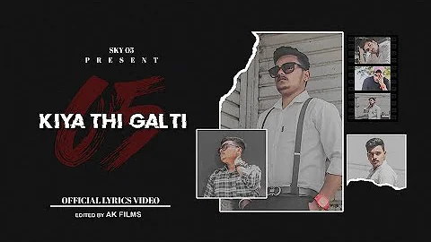 KIYA THI GALTI || SKY || OFFICIAL LYRICS VIDEO || LATEST HINDI RAP SONG || PROD BY 808 SANDHU ||