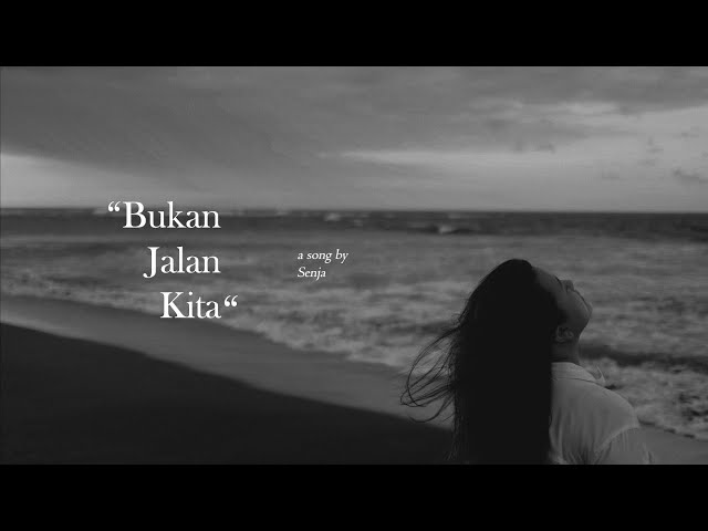 Senja - Bukan Jalan Kita (Official Lyric Video) class=