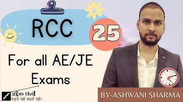 RCC || LECTURE-25 || ALL JE/AE EXAMS || ASHWANI SHARMA