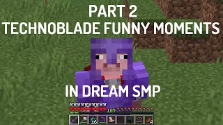 Technoblade Funny Moments in Dream SMP Pt. 2