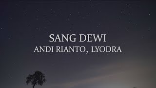 Lyodra, Andi Rianto - Sang Dewi (Reverb+Lirik)