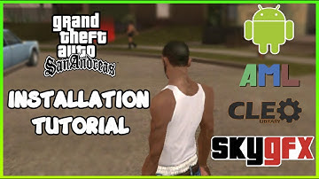 Complete Guide: Installing AML, Cleo and SkyGFX for GTA: SA (Android)