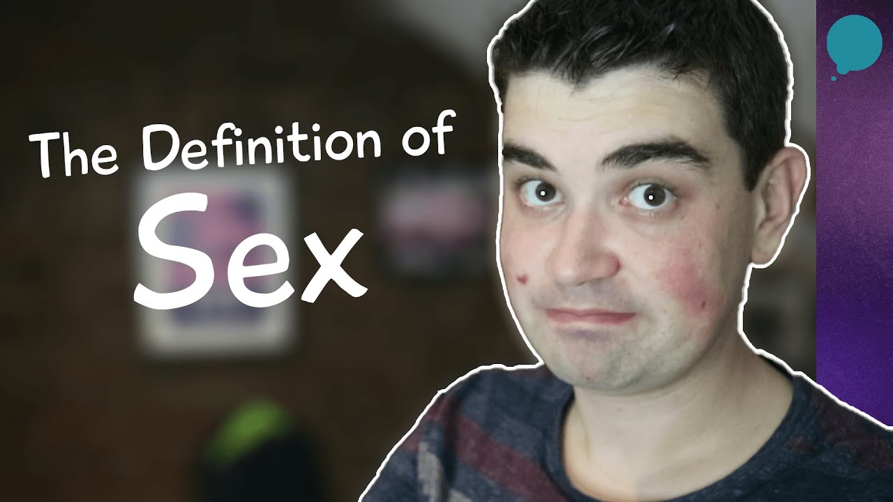 what-is-the-definition-of-sex-youtube