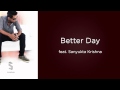 Mangal suvarnan feat sanyukta krishna  better day original mix