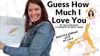 Guess How Much I Love You Read Along | Read Aloud | Children's Storytime |  @MsColesWorld