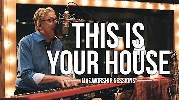 Don Moen - This is Your House | Live Worship Sessions