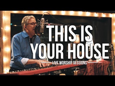 Don Moen - This is Your House | Live Worship Sessions