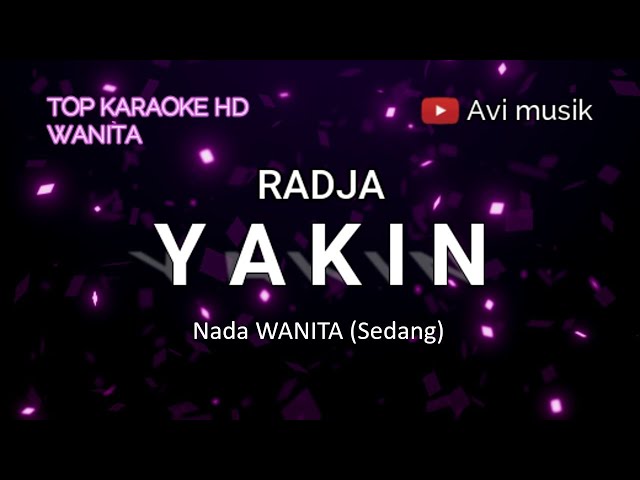 YAKIN - RADJA | Nada WANITA | Top karaoke HD Avimusik class=