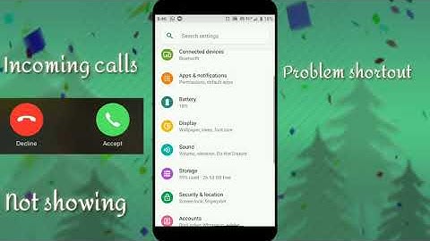 Incoming calls not showing problem MI A1 5  minits shortout