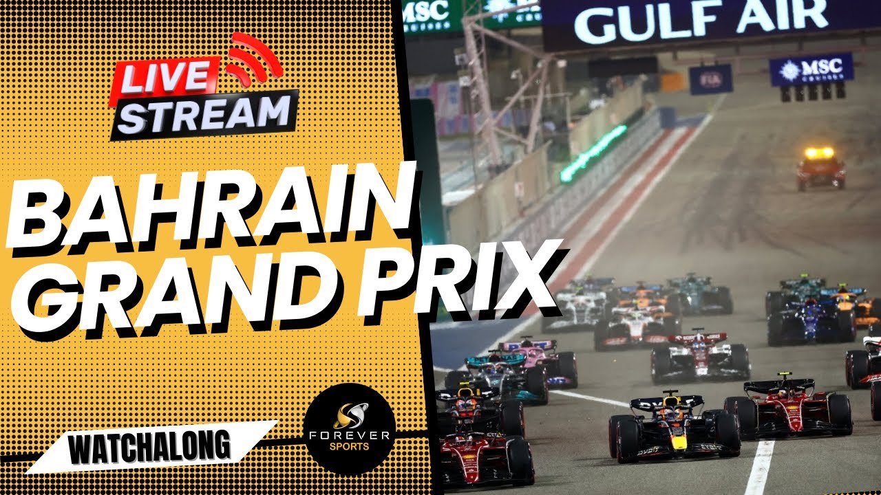 F1 LIVE BAHRAIN GRAND PRIX Formula 1 2023 Watchalong and Live Timings Forever Motorsport