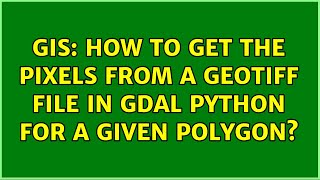 GIS: How to get the pixels from a geotiff file in gdal python for a given polygon