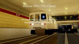 Roblox: PTA | PCS Classic | Driving an R46 (E) Express Train from Herald Square to 77 Street-WTC