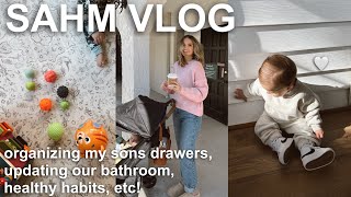 SAHM VLOG: *trying* to organize cohens clothes, bathroom updates, healthy habits, etc!