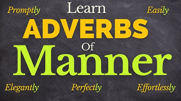 Adverbs of Manner || Learn to describe how an action happens || Lesson #65