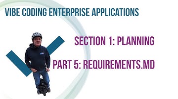 Section 1: Part 5: requirements.md (Vibe Coding Enterprise Applications)