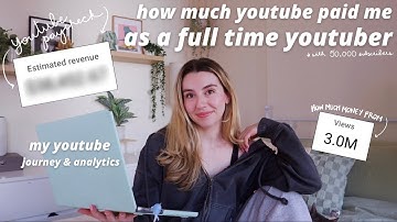 how much youtube paid me for a year as a full time youtuber | my analytics with 50K subscribers