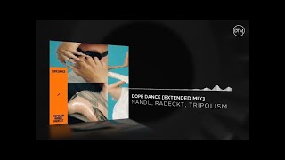 Tripolism Nandu Radeckt  Dope Dance Extended Mix