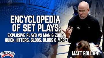 Encyclopedia of Set Plays: Explosive Plays vs Man & Zone, Quick Hitters, SLOBS, BLOBS & More!