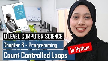 FOR LOOP | Count Controlled Loop | Python Programming | Chapter 8 | O Level Computer Science