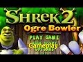 Shrek 2: Ogre Bowler Gameplay